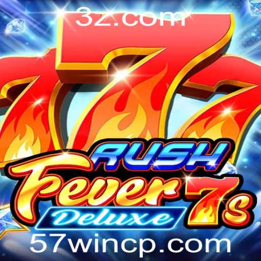 Descubra RushFever7sDeluxe: A Emoção do Jogo com 57win bet